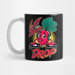 Let the Beet drop Mug